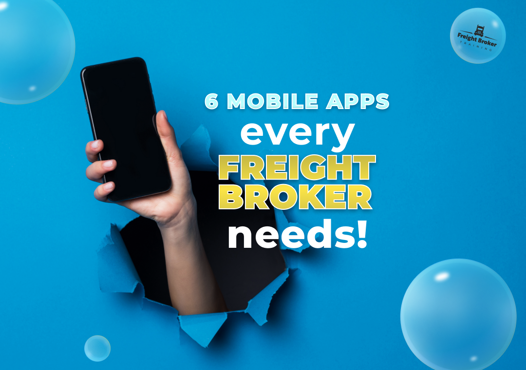 6 Mobile Apps Every Freight Broker Needs