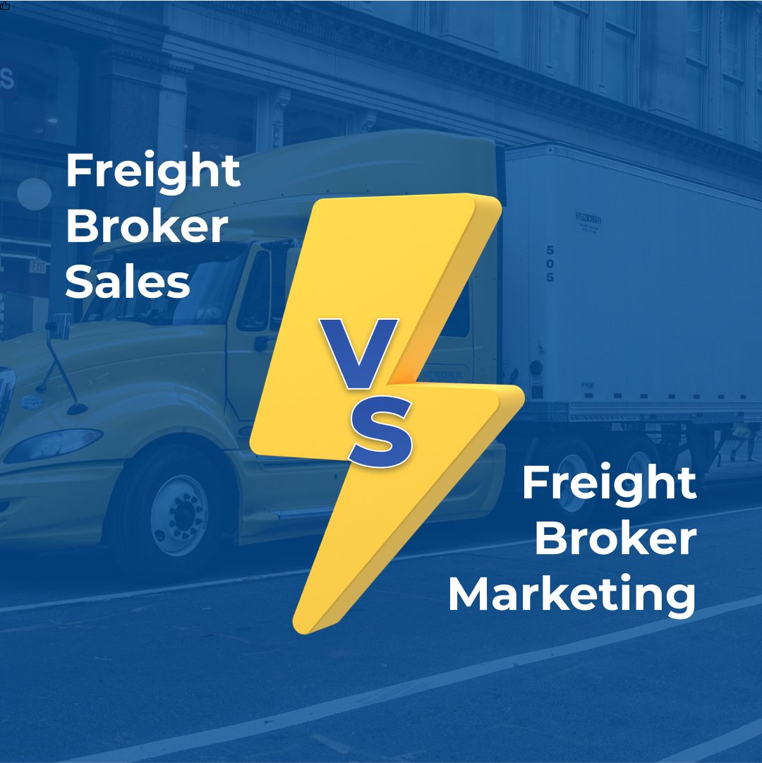 Freight Broker Sales vs. Freight Broker Marketing
